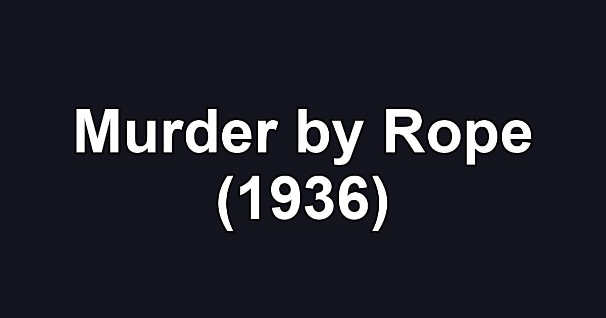 Murder by Rope (1936)