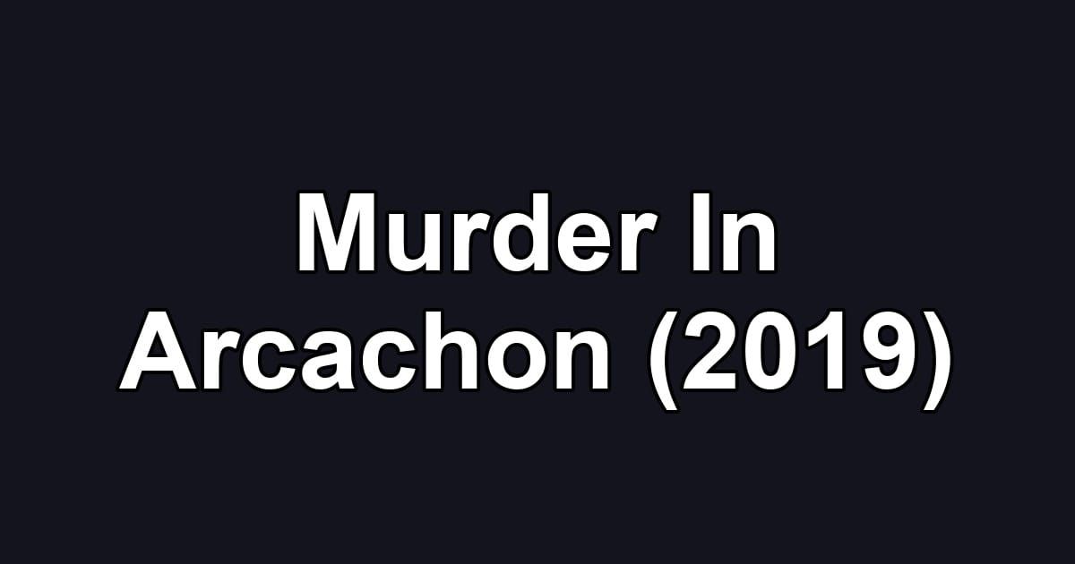 Murder In Arcachon (2019)