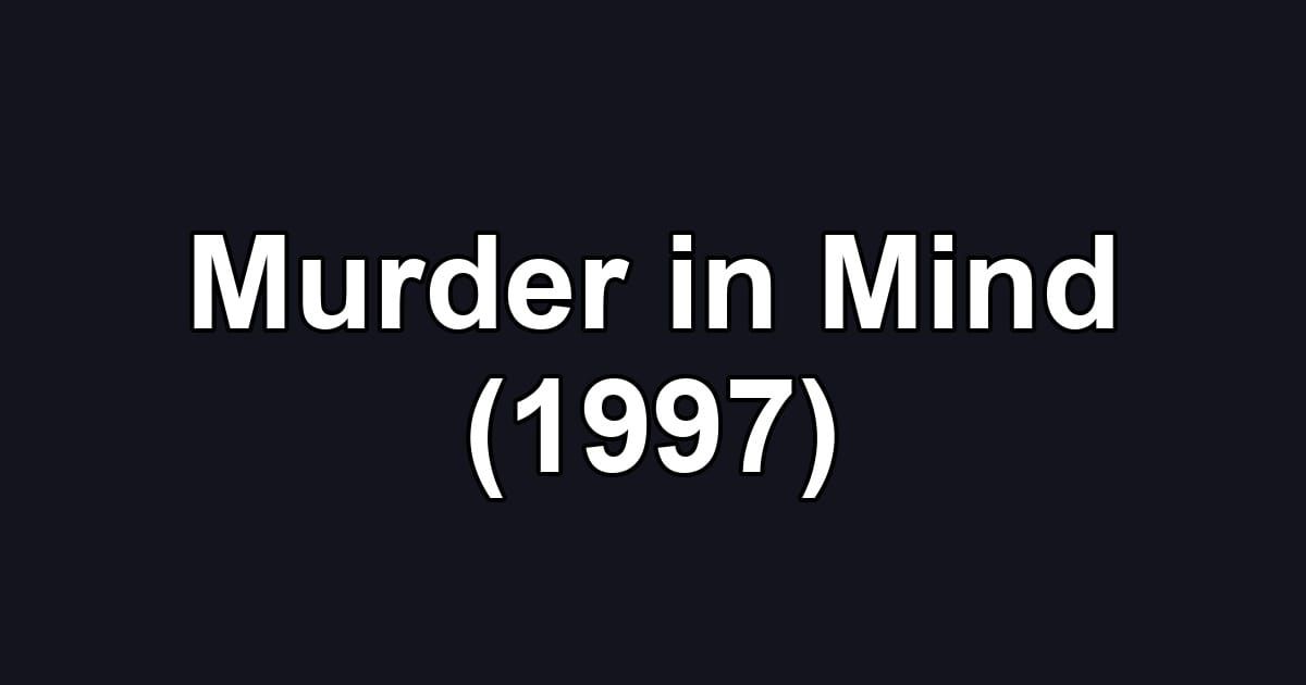 Murder in Mind (1997)