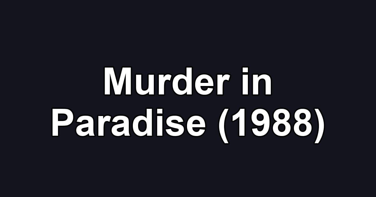 Murder in Paradise (1988)
