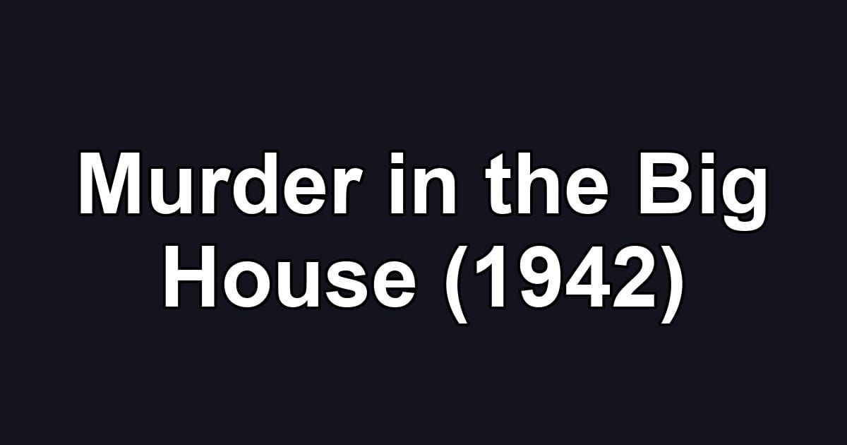 Murder in the Big House (1942)