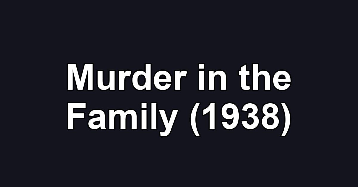 Murder in the Family (1938)