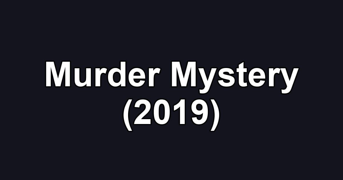 Murder Mystery (2019)