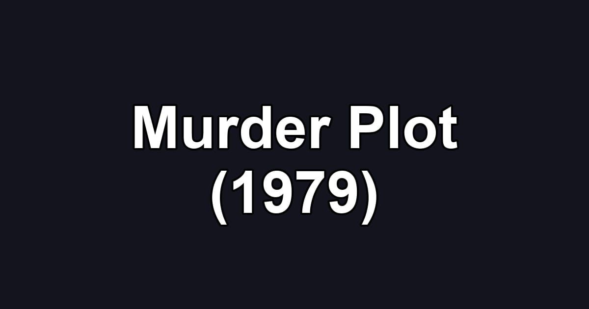 Murder Plot (1979)