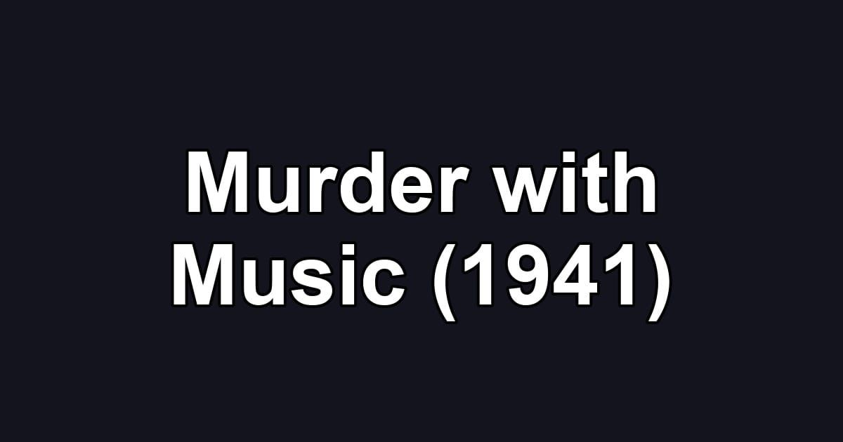 Murder with Music (1941)