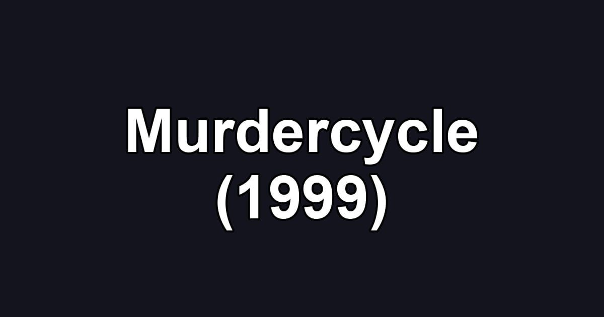 Murdercycle (1999)