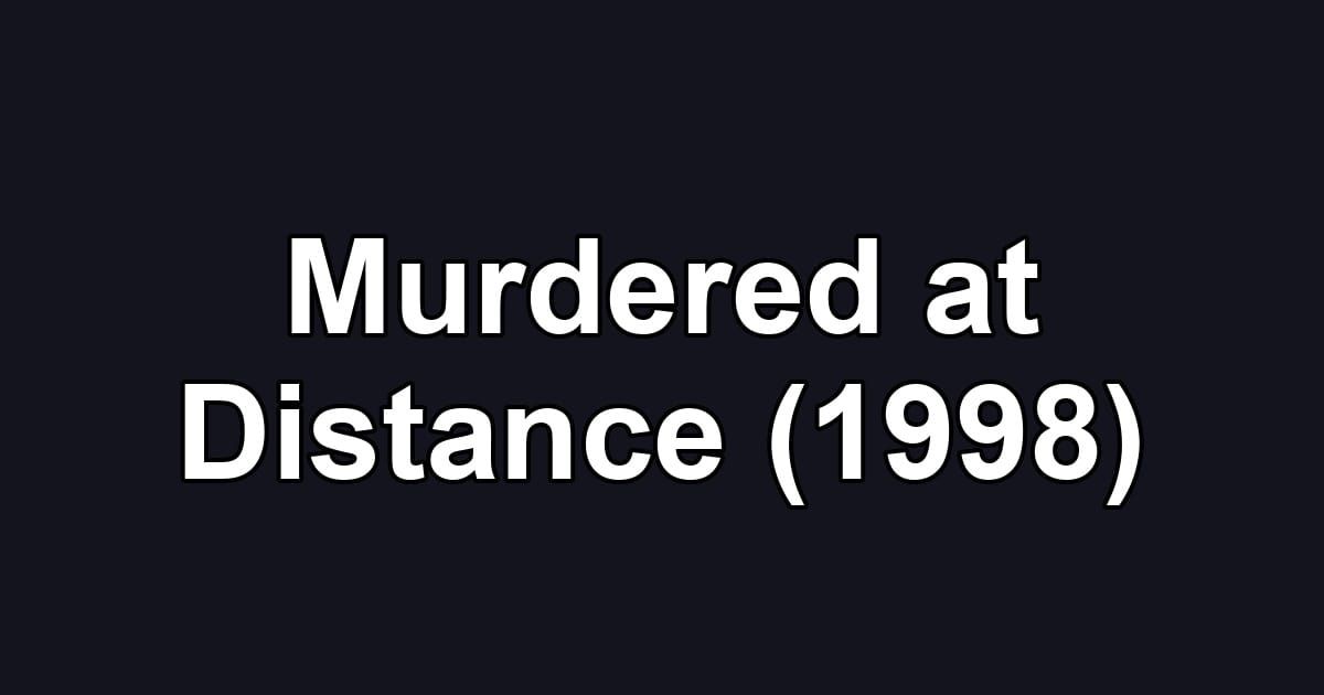 Murdered at Distance (1998)
