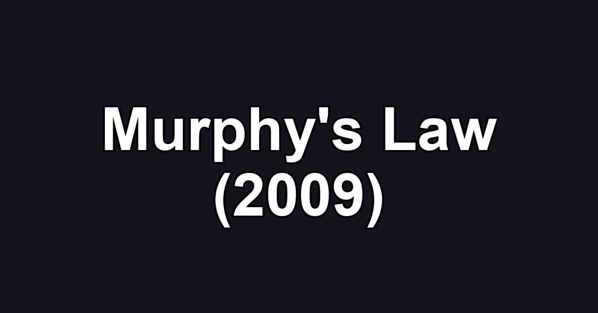 Murphy's Law (2009)