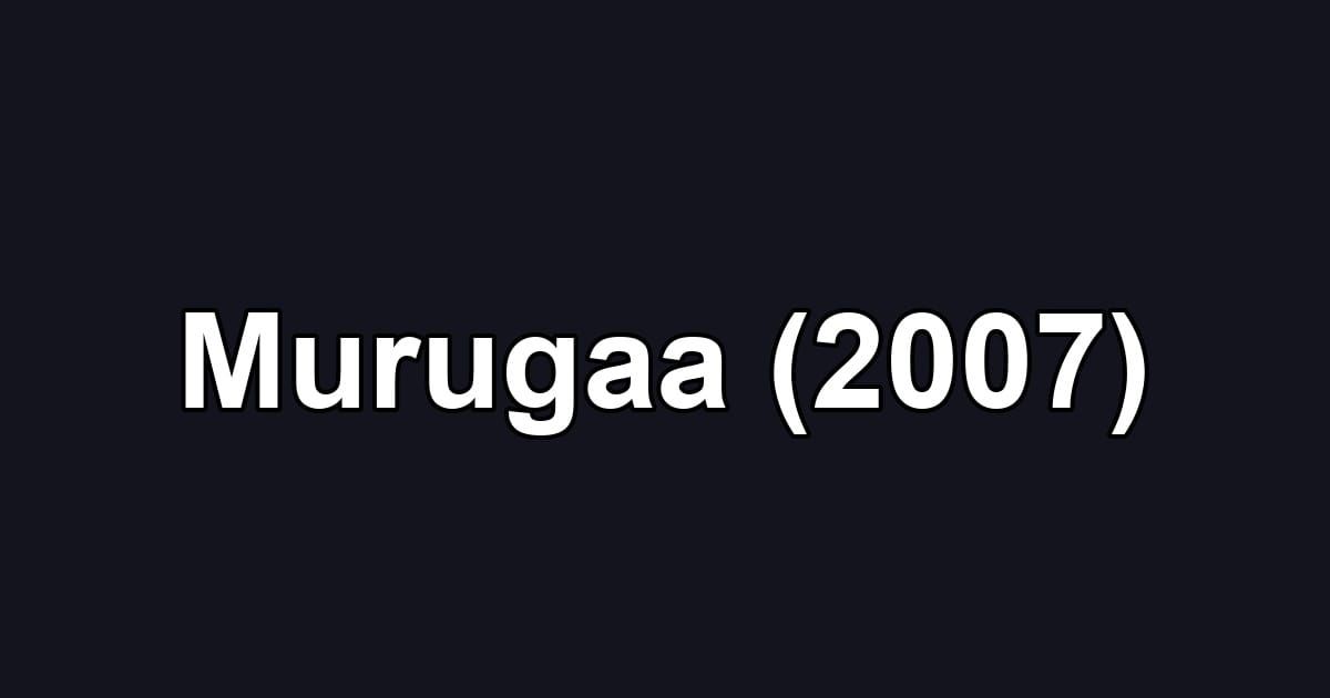 Murugaa (2007)