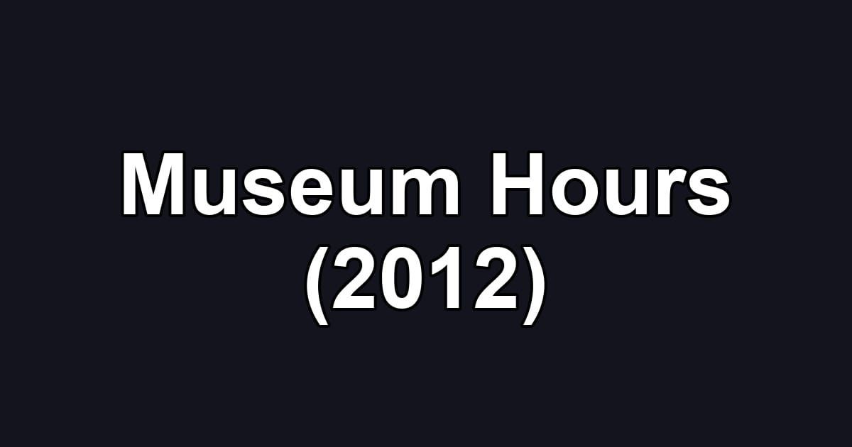 Museum Hours (2012)