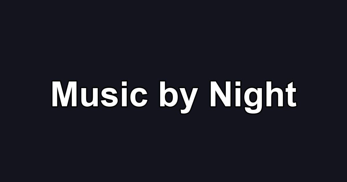 Music by Night
