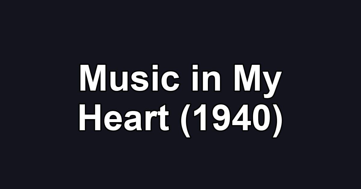 Music in My Heart (1940)