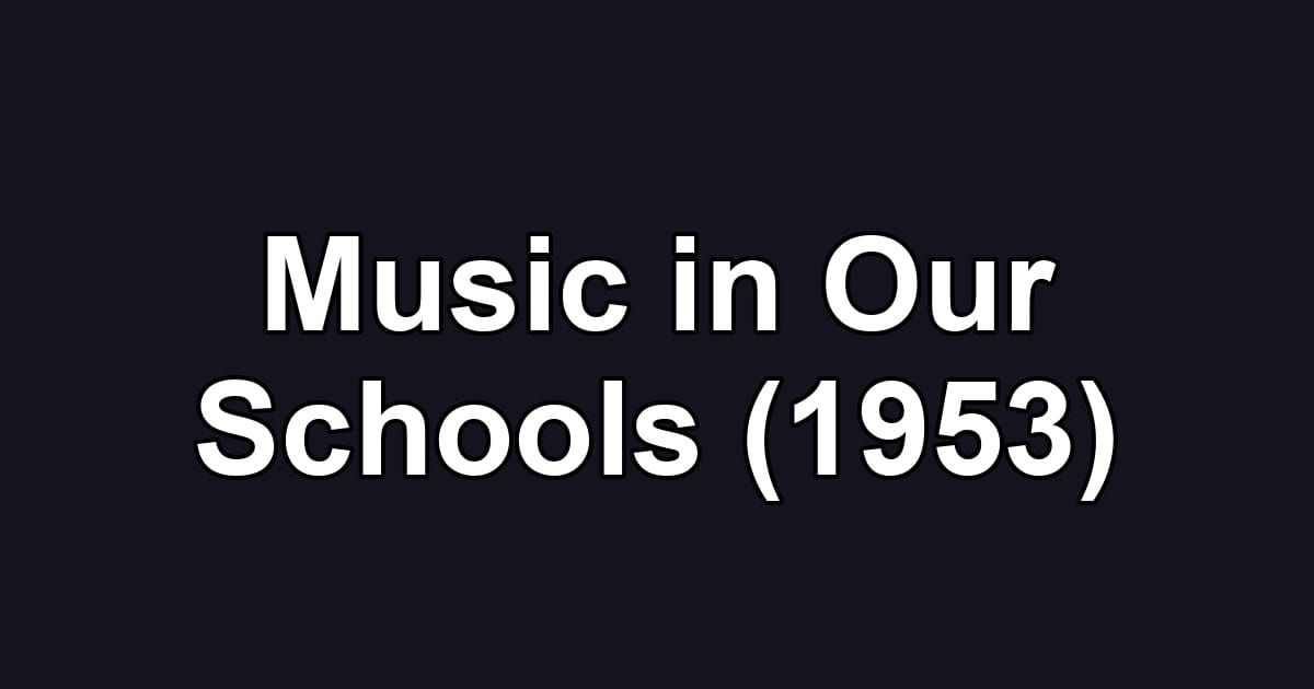 Music in Our Schools (1953)