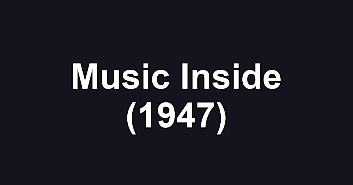 Music Inside (1947)