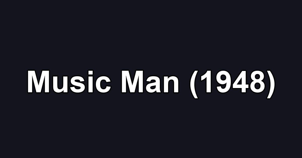 Music Man (1948)