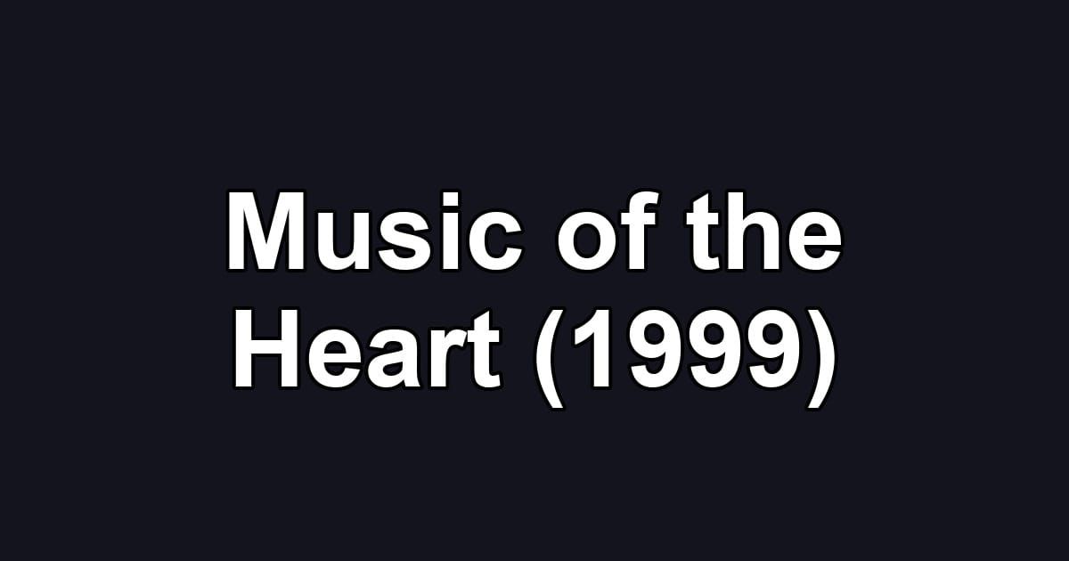 Music of the Heart (1999)