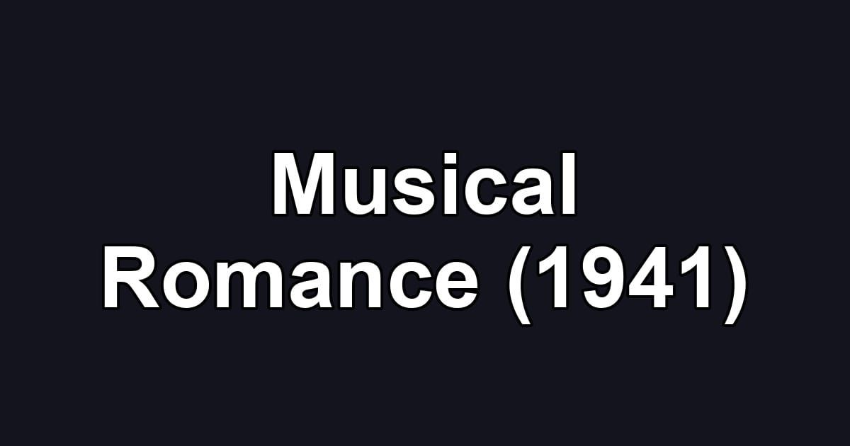 Musical Romance (1941)