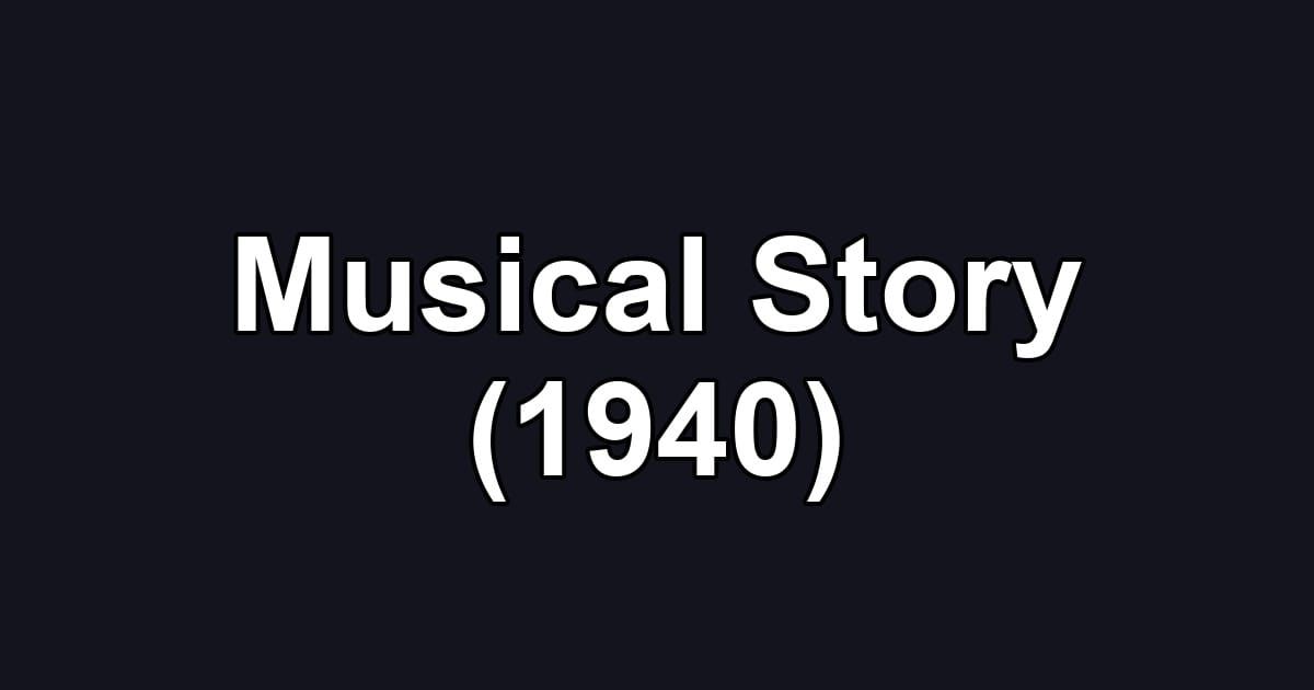 Musical Story (1940)