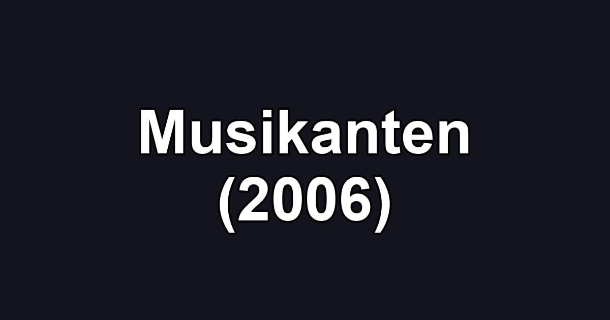 Musikanten (2006)