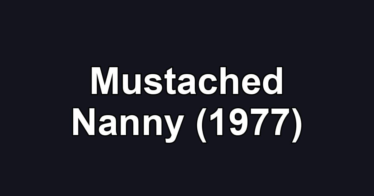 Mustached Nanny (1977)