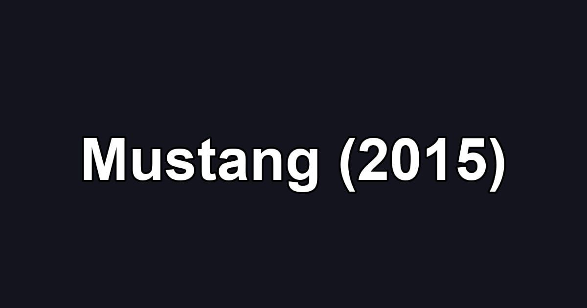 Mustang (2015)