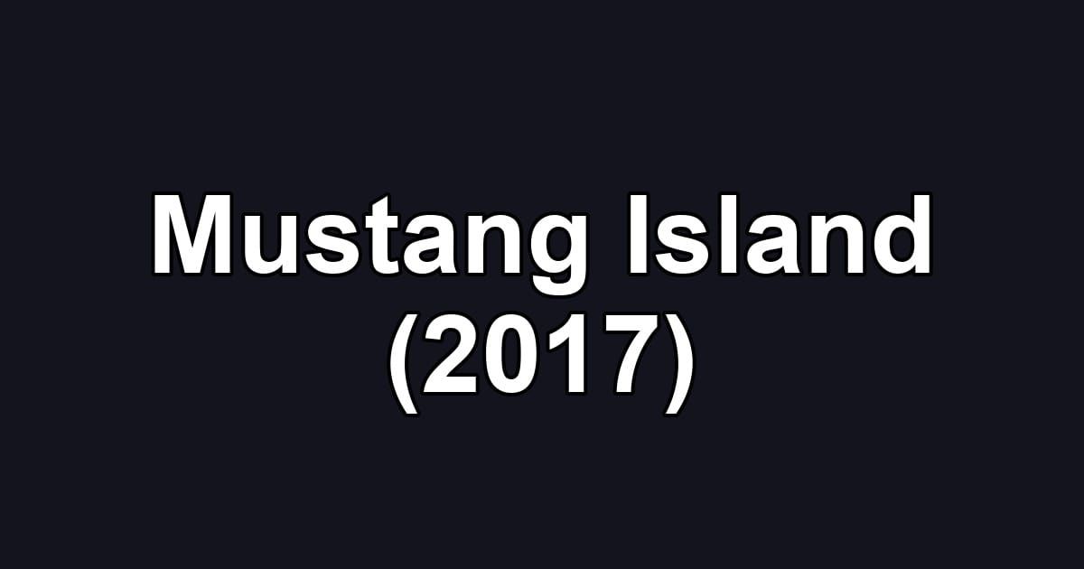Mustang Island (2017)