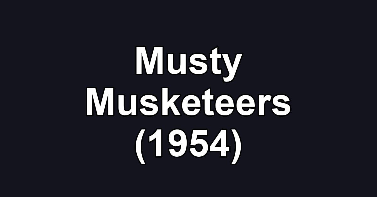 Musty Musketeers (1954)