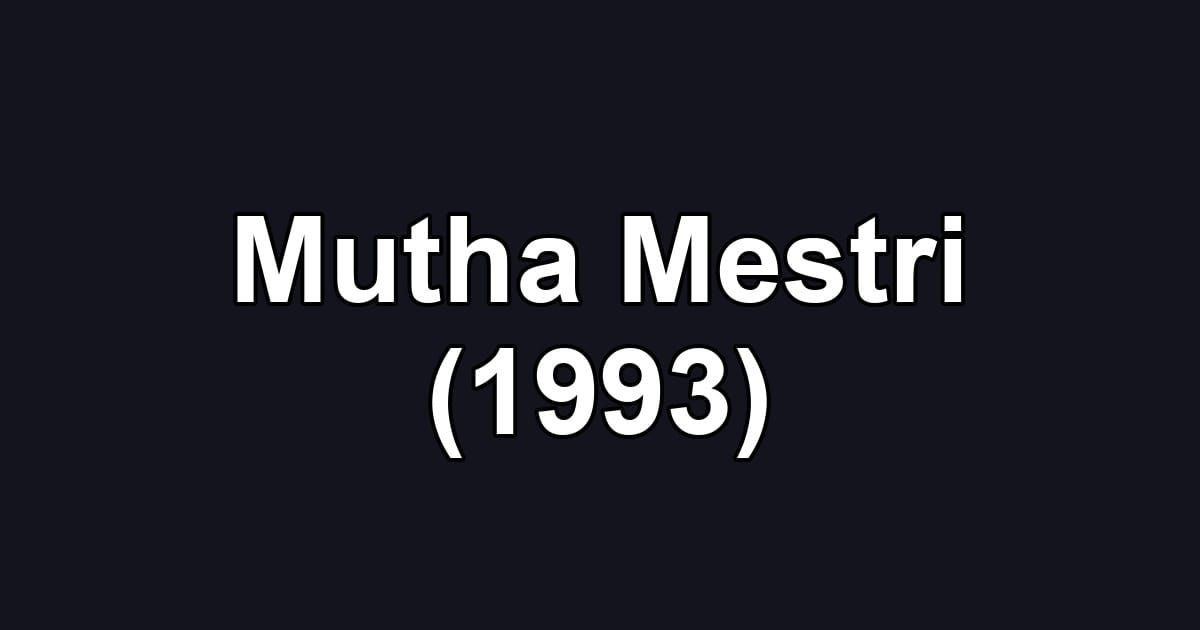 Mutha Mestri (1993)