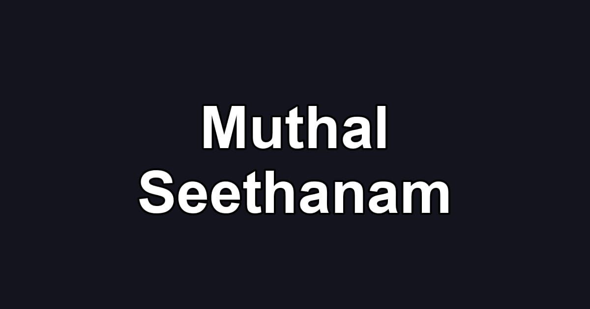 Muthal Seethanam
