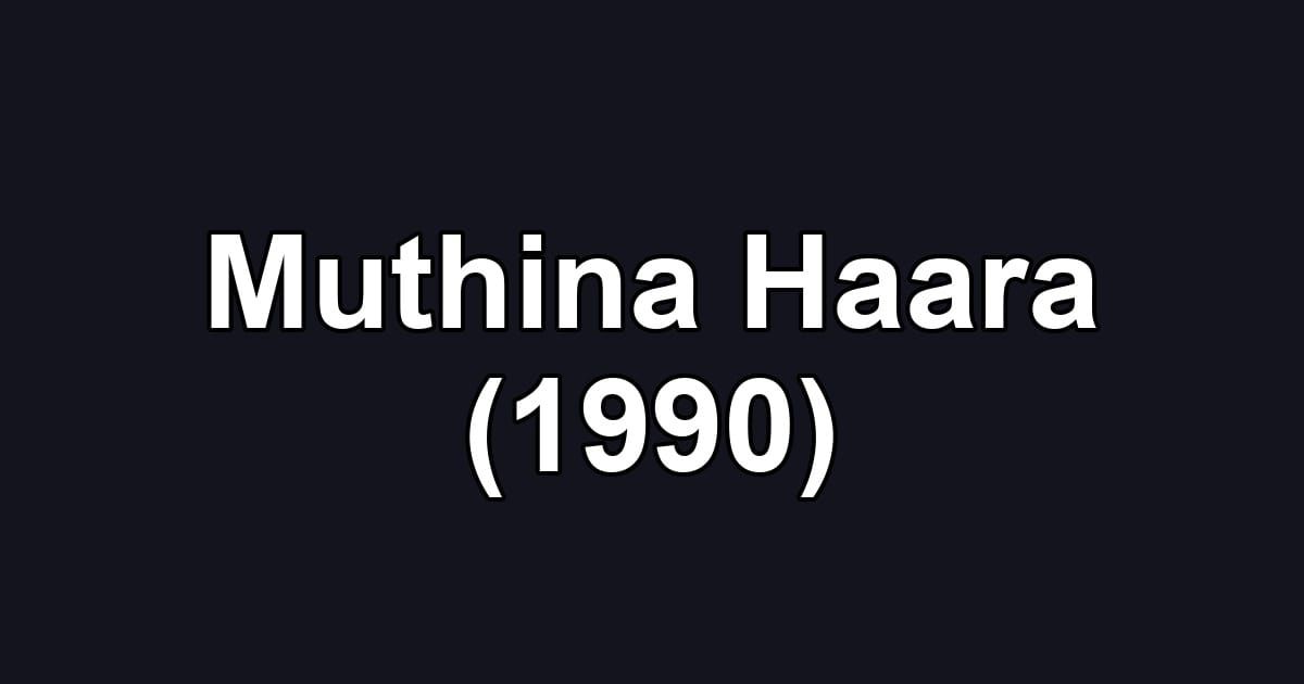 Muthina Haara (1990)