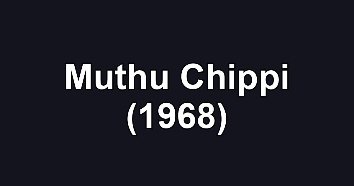 Muthu Chippi (1968)