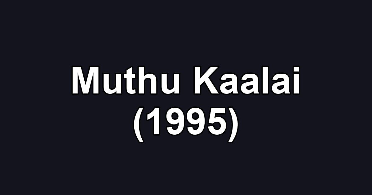 Muthu Kaalai (1995)