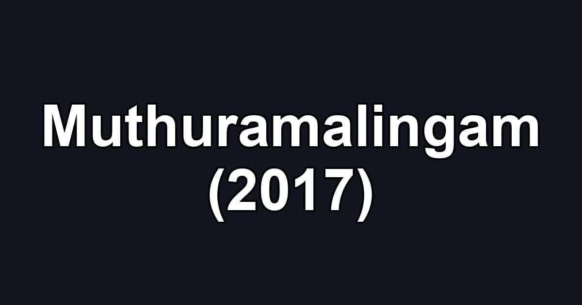 Muthuramalingam (2017)