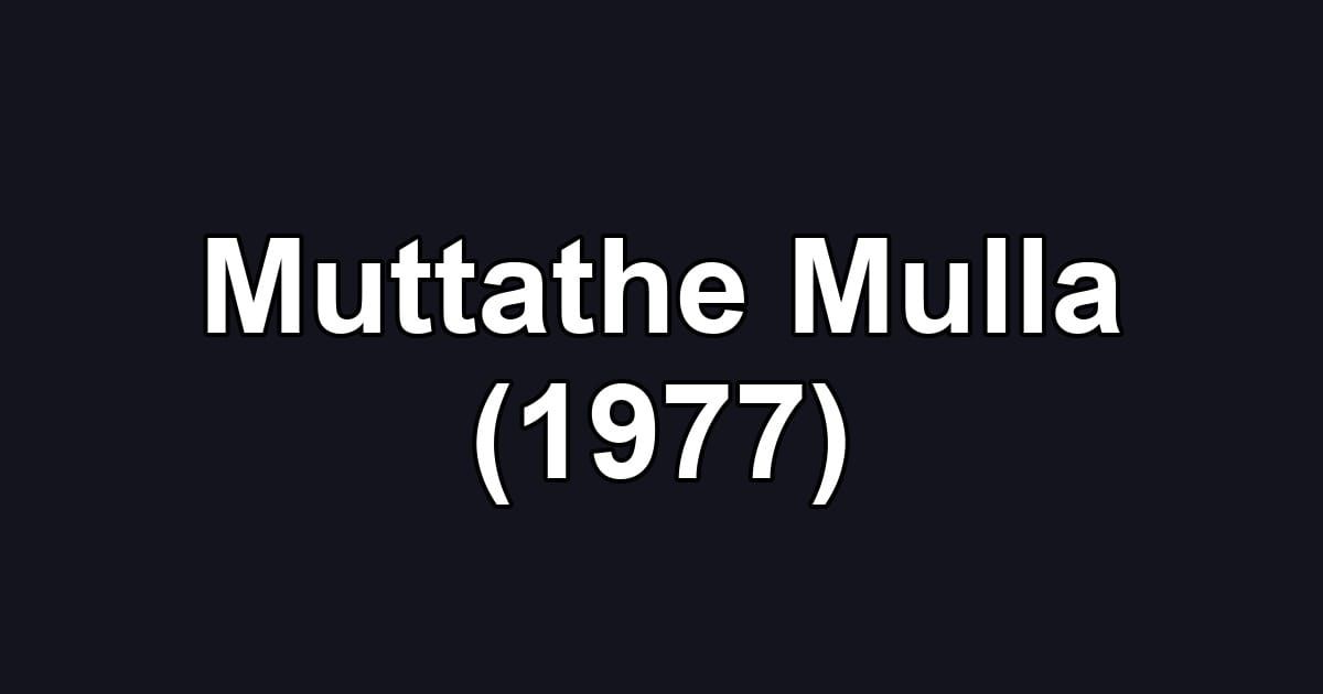 Muttathe Mulla (1977)
