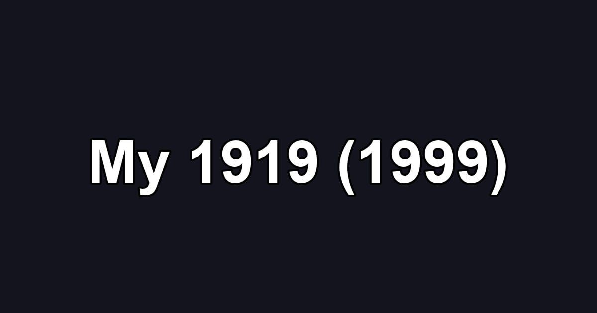 My 1919 (1999)