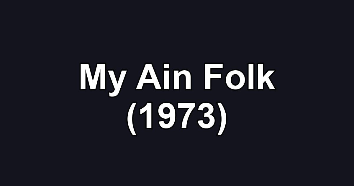 My Ain Folk (1973)