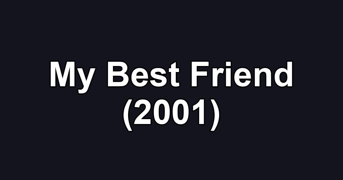 My Best Friend (2001)