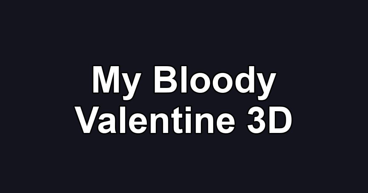 My Bloody Valentine 3D