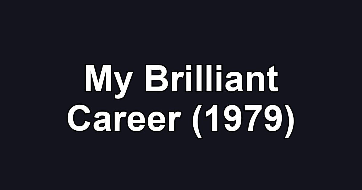 My Brilliant Career (1979)