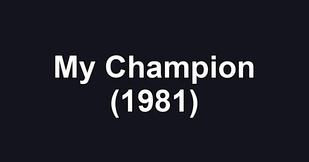 My Champion (1981)
