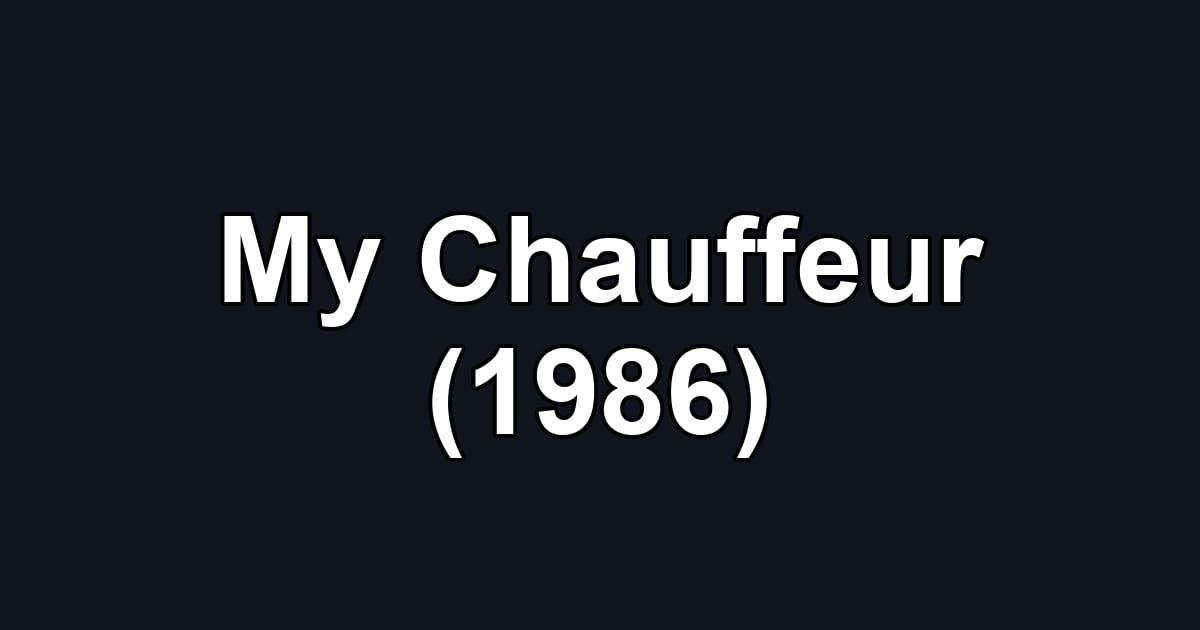 My Chauffeur (1986)