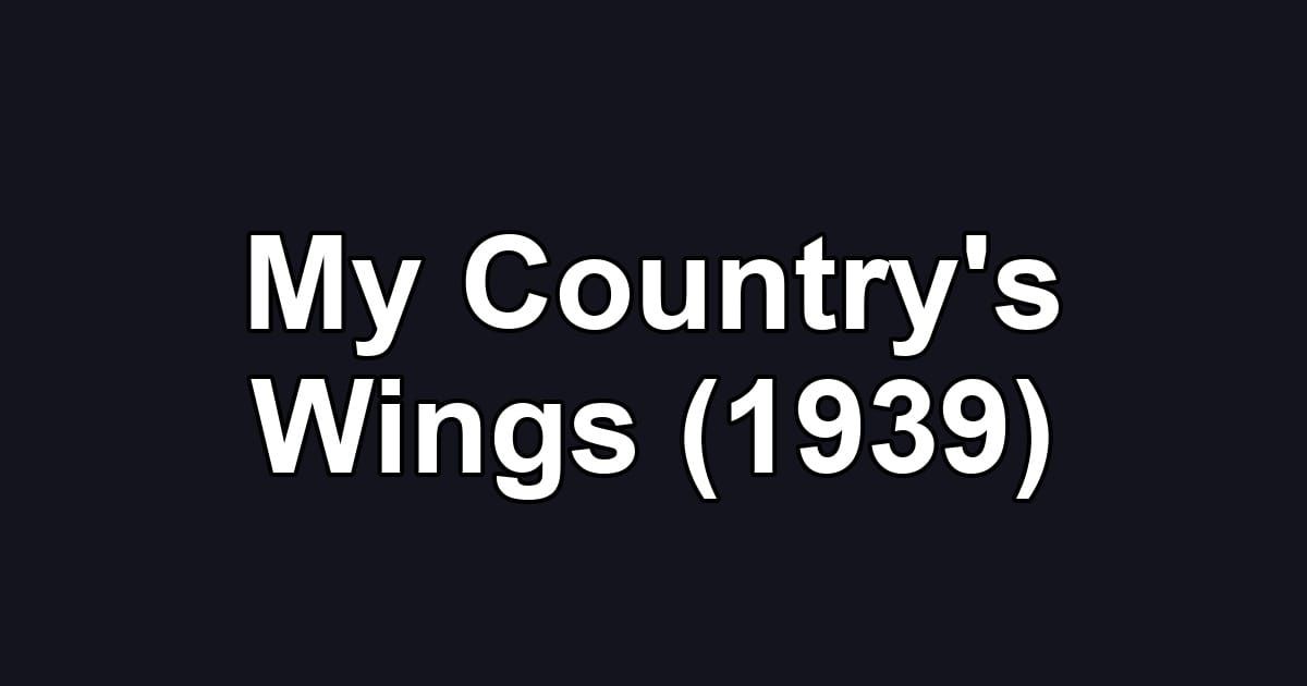 My Country's Wings (1939)