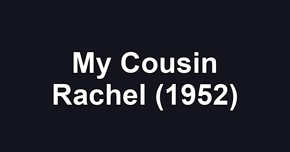 My Cousin Rachel (1952)