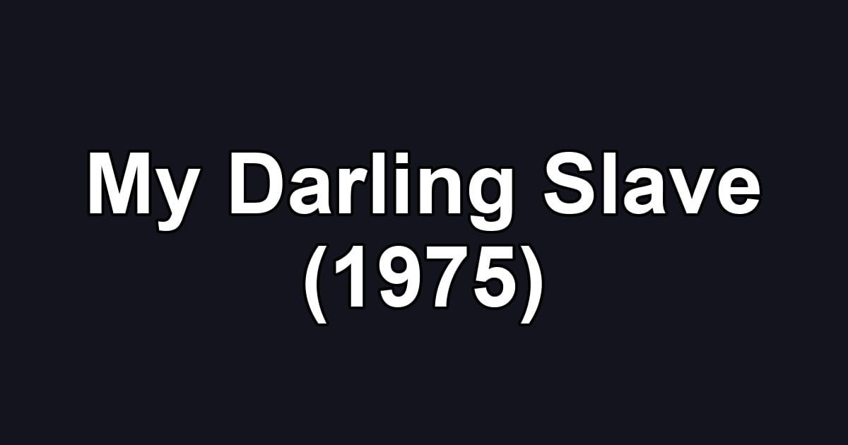 My Darling Slave (1975)