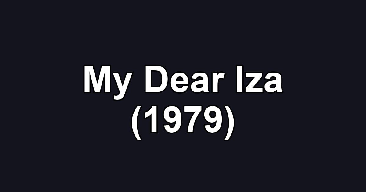 My Dear Iza (1979)
