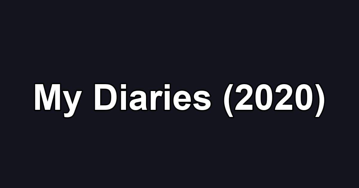 My Diaries (2020)