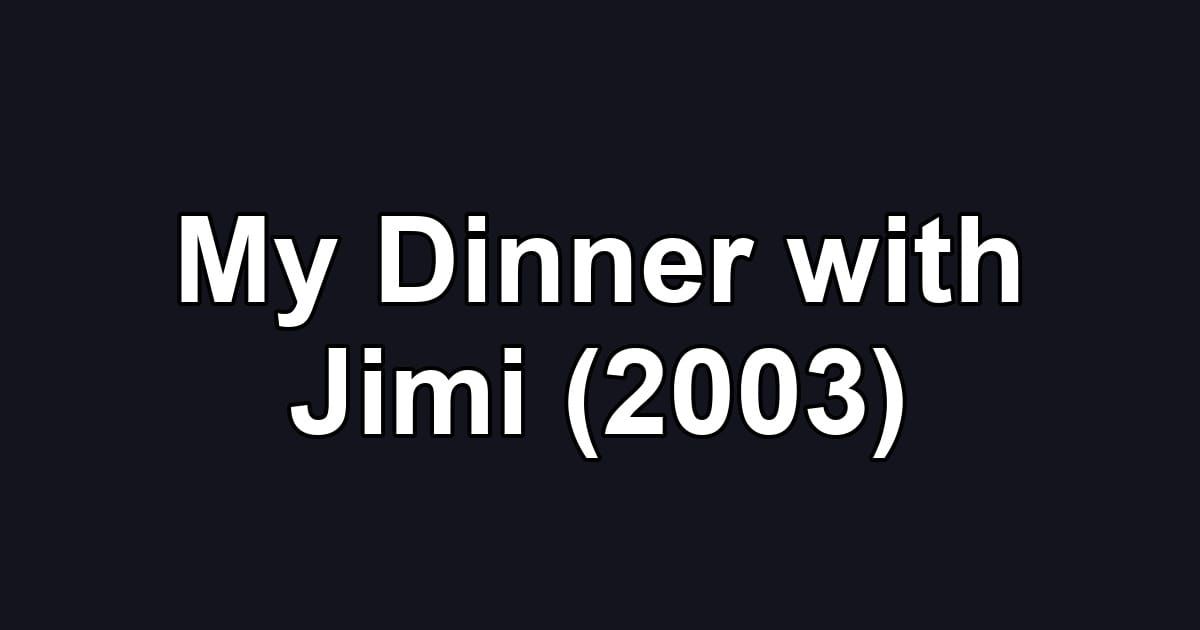 My Dinner with Jimi (2003)