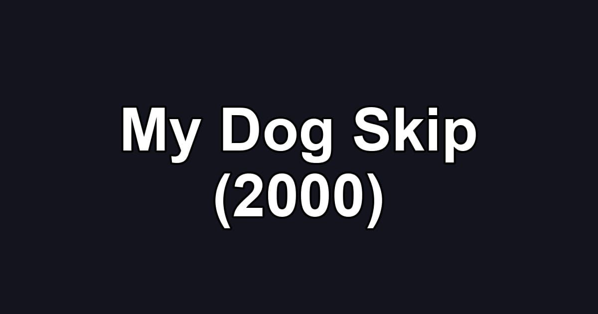 My Dog Skip (2000)