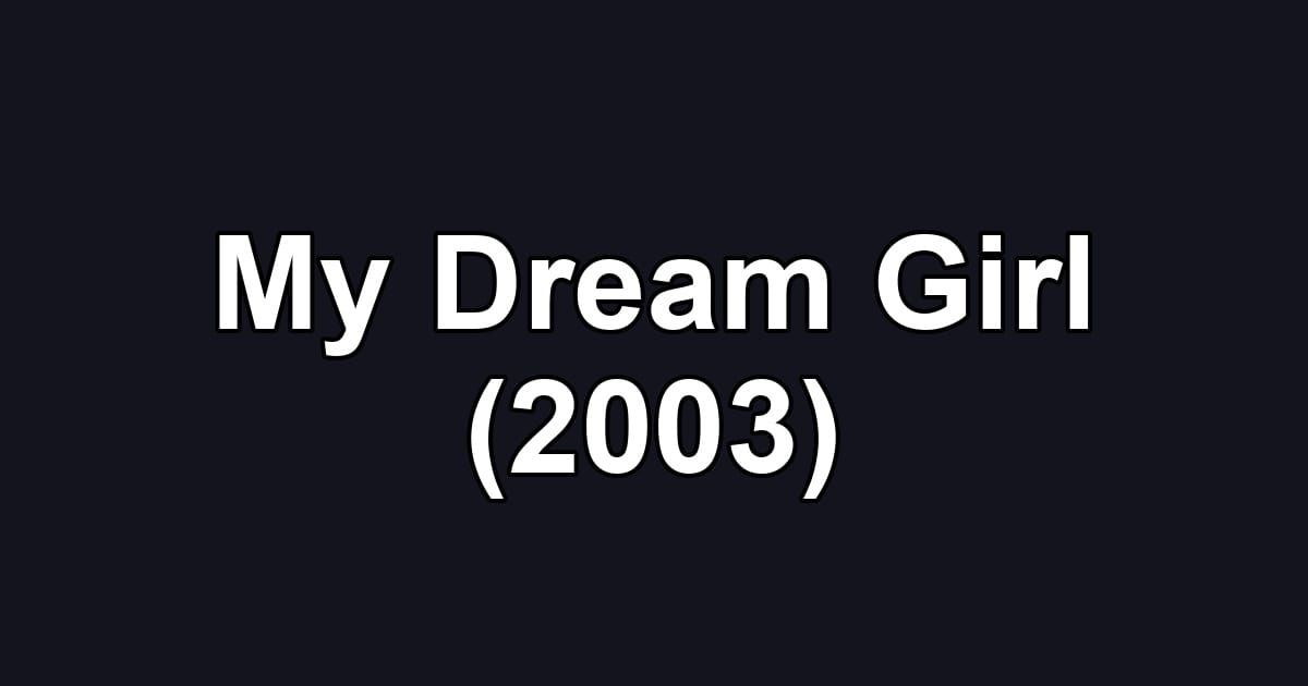 My Dream Girl (2003)