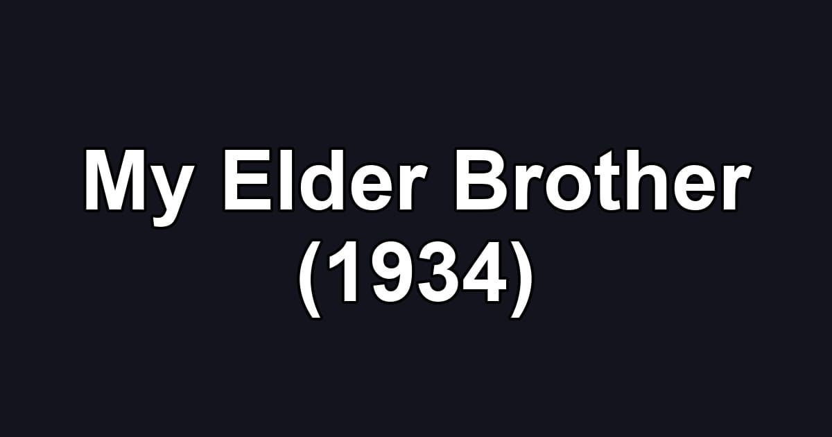 My Elder Brother (1934)